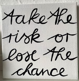 take the risk